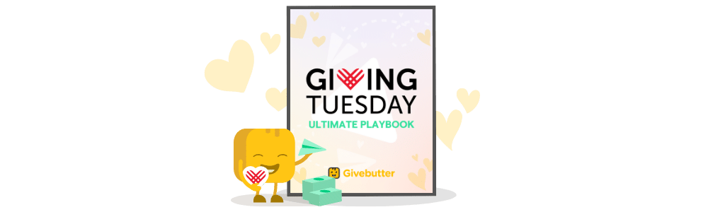 Giving Tuesday Ultimate Playbook - Givebutter design